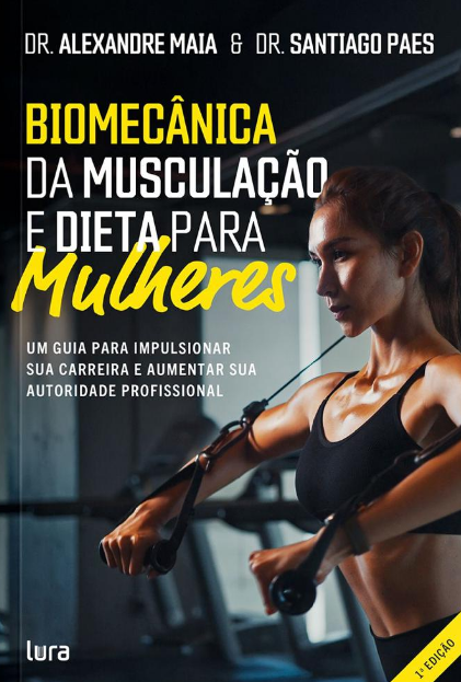 Biomecânica da Musculação e Dieta para Mulheres