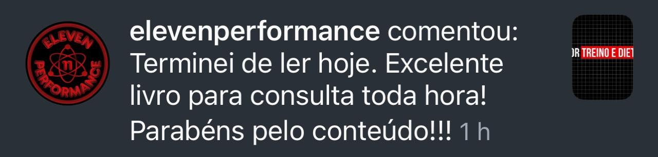 Comentário no Instagram de elevenperformance: Terminei de ler hoje. Excelente livro para consulta toda hora! Parabéns pelo conteúdo!